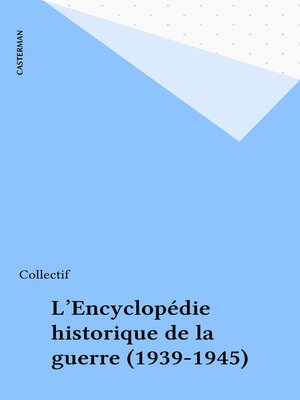 cover image of L'Encyclopédie historique de la guerre (1939-1945)